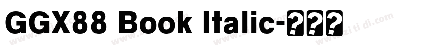 GGX88 Book Italic字体转换
